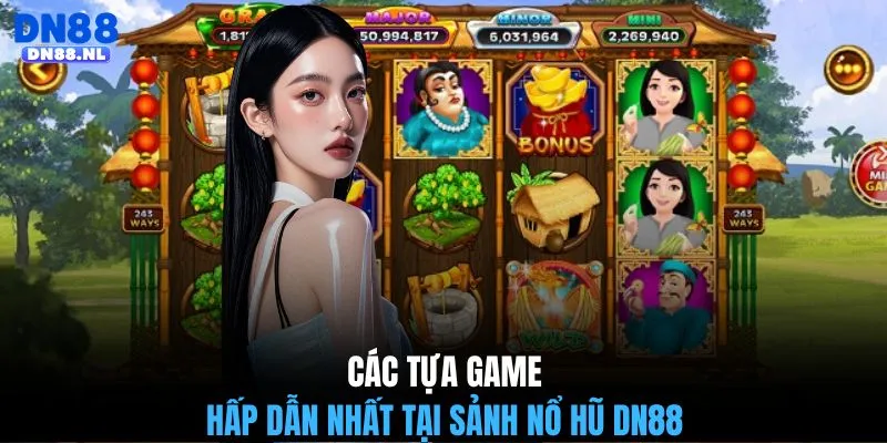 Các tựa game hấp dẫn nhất tại sảnh nổ hũ DN88