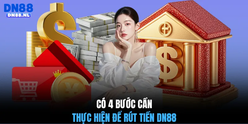 Có 4 bước cần thực hiện để rút tiền DN88