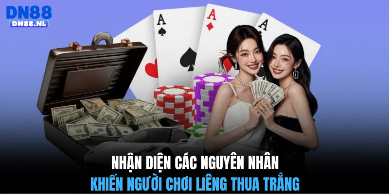 Nhận diện các nguyên nhân khiến người chơi Liêng thua trắng 
