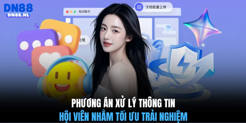 Phương án xử lý thông tin hội viên nhằm tối ưu trải nghiệm