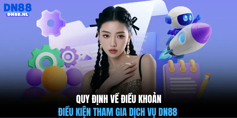 Quy định về điều khoản điều kiện tham gia dịch vụ DN88