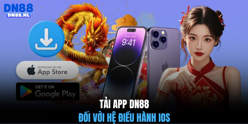 Tải app DN88 đối với hệ điều hành iOS